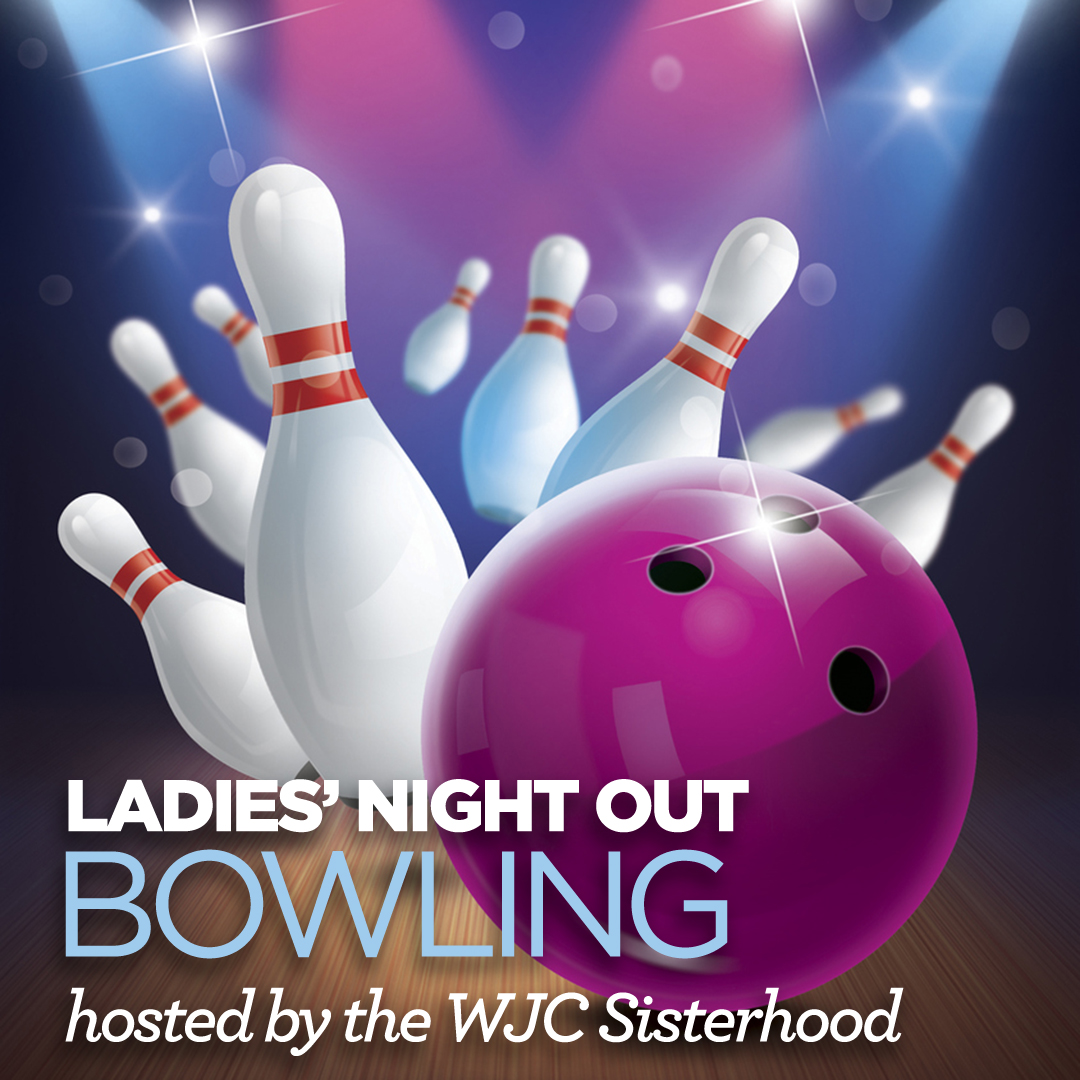 Ladies’ Night Out: Bowling | Westchester Jewish Center1080 x 1080