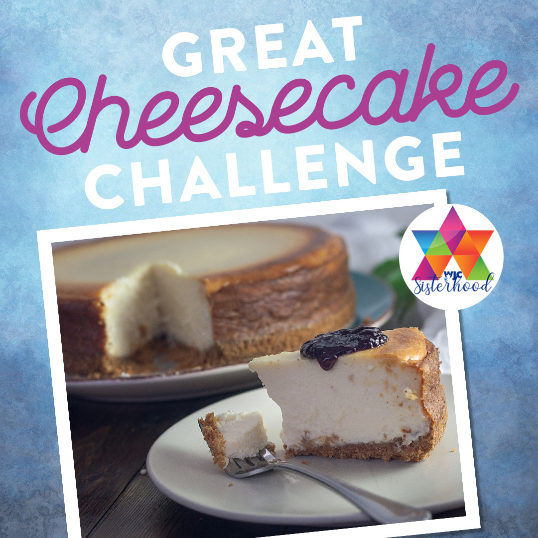 WJC Sisterhood’s Great Cheesecake Challenge