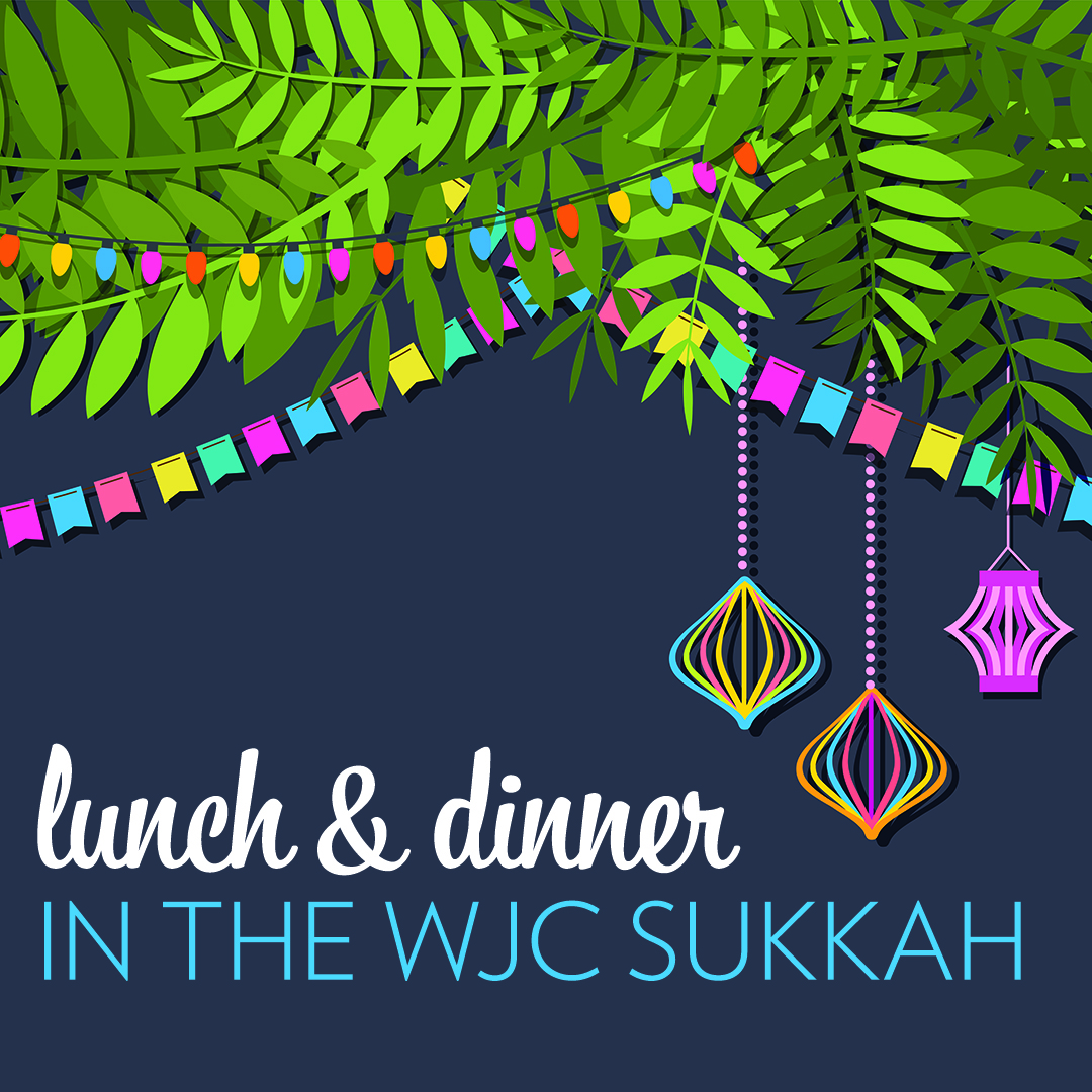 Sign Up for Lunch and Dinner in the WJC Sukkah