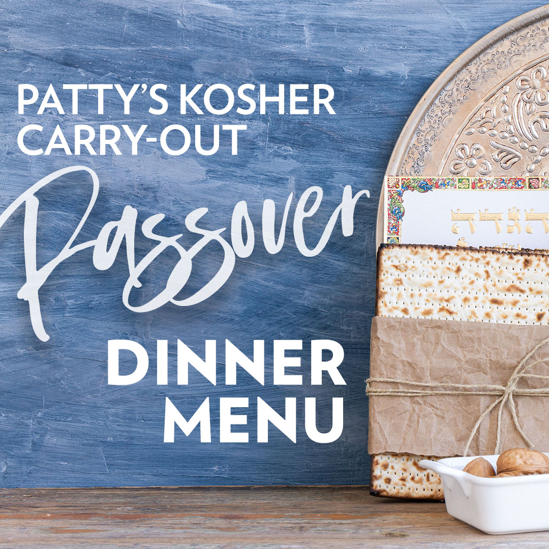 Patty’s Kosher Kitchen Passover Carry Out Menu