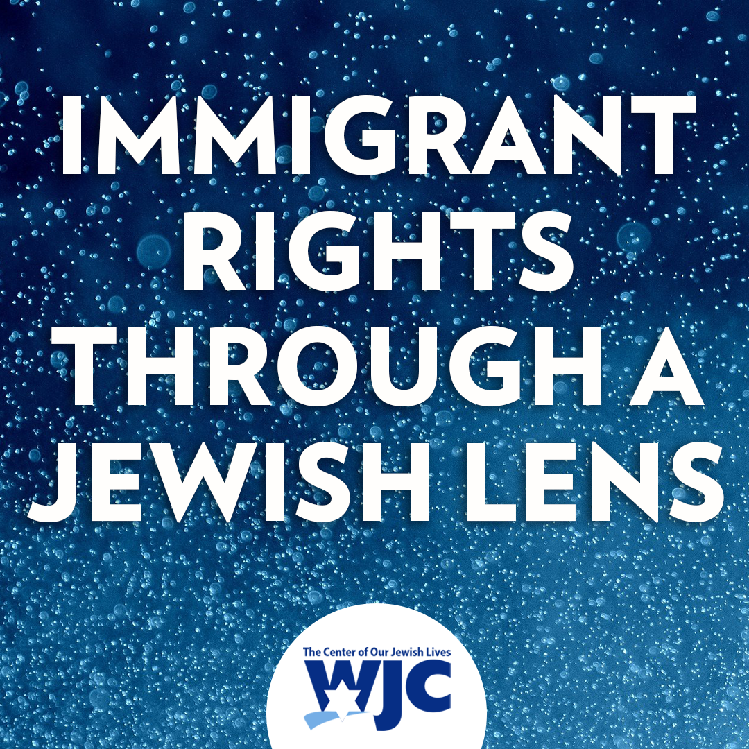 Immigrant Rights Through a Jewish Lens