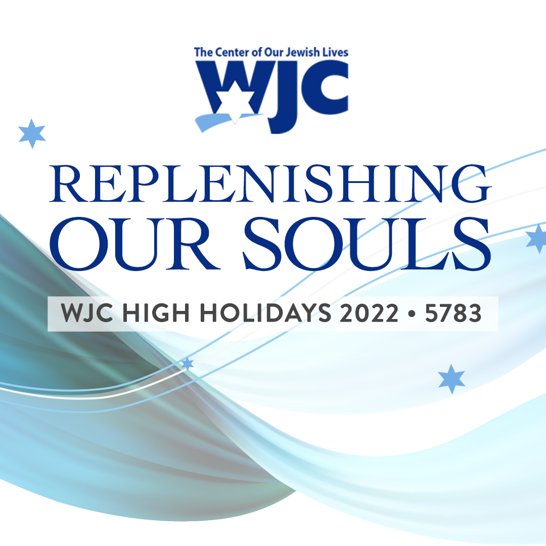 2022 High Holidays: Replenishing Our Souls