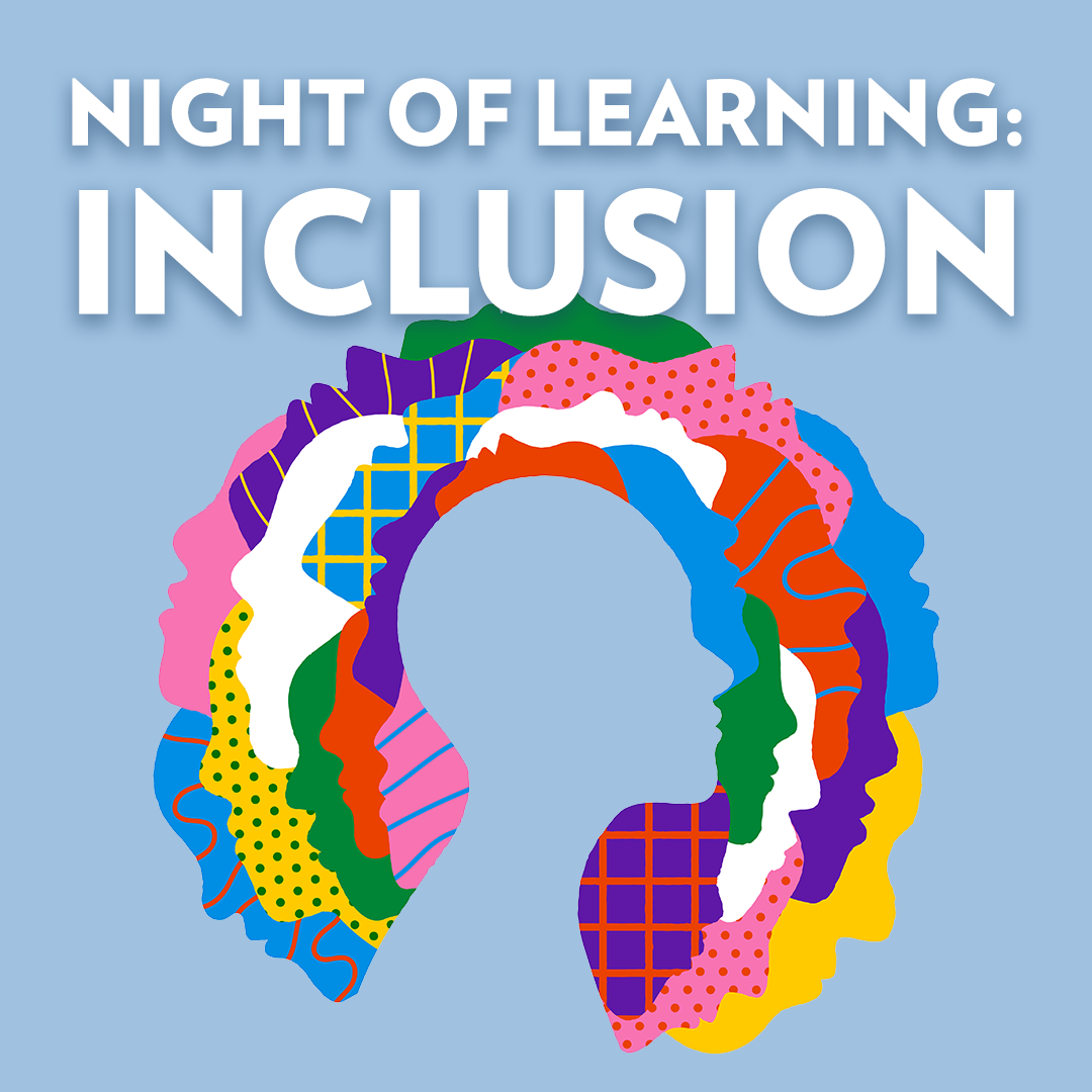 A Night of Learning: Inclusion
