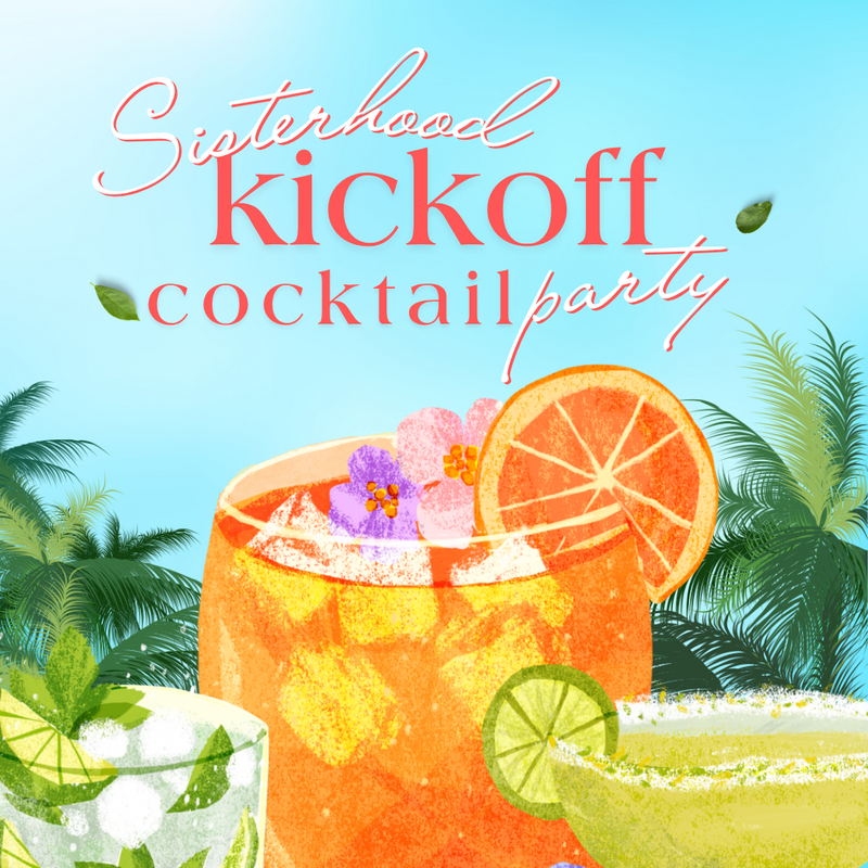 Sisterhood Kick Off Cocktail Party